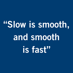 Slow-is-smooth-and-smooth-is-fast”.png